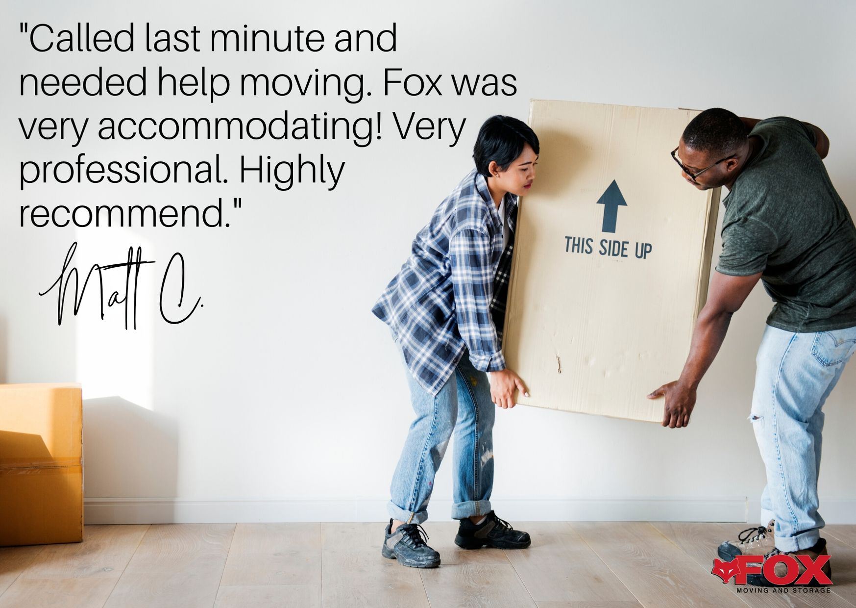 what our customers are saying, fox™ moving and storage, experienced, trained professional movers